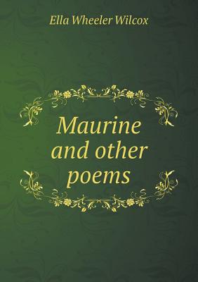 Maurine and Other Poems